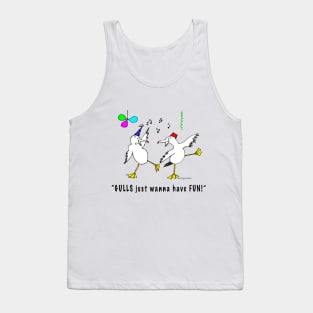 Gulls just wanna have fun Tank Top